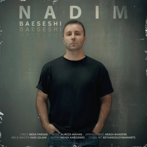 دانلود آهنگ جدید ندیم به نام  باعثشی